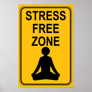 Stress Free Zone Print Poster