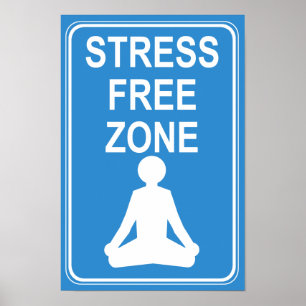 Stress Free Zone Print Poster