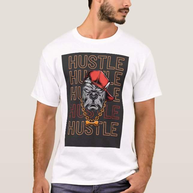 Stress, Hustel, Stress, Hustel T-Shirt (Vorderseite)