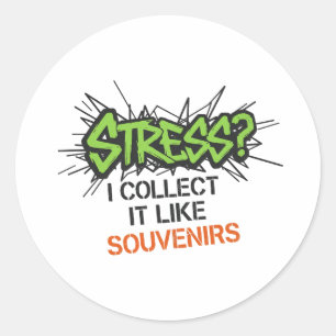 Stress? Ich sammle es wie Souvenirs - Graffiti Des Runder Aufkleber