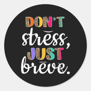 Stress Just Breve Dyslexie Bewusstsein Neurodi Runder Aufkleber