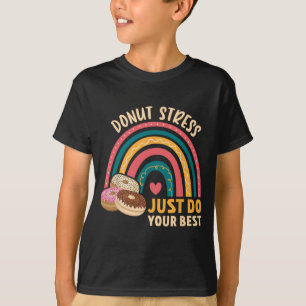 Stress macht einfach den besten Rock the Test Day T-Shirt