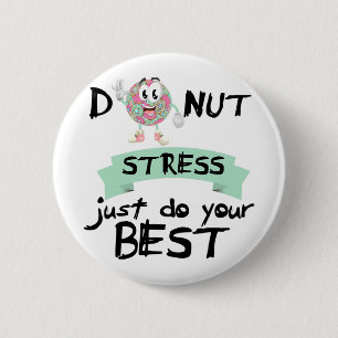 Stress macht einfach Ihr bestes T-Shirt zum Testta Button