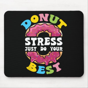 Stress macht einfach Ihren besten Testtagslehrer 1 Mousepad