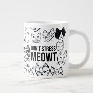 Stress Meowt Funny Cat nicht Jumbo-Tasse