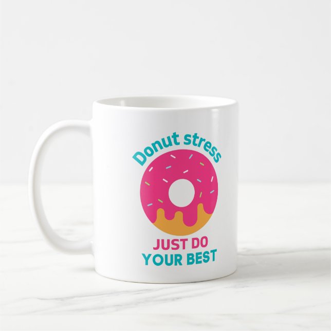 Stress nicht nur dein Bestes geben Kaffeetasse (Links)
