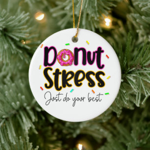 Stress nicht nur dein Bestes geben Keramik Ornament