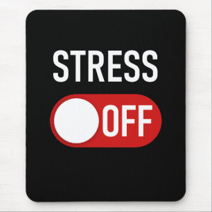 Stress OFF: Men & Women Anti-Stress Worry-Free   Mousepad