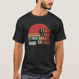 Stress Retro ich kam ich sah, ich hatte Angst, als T-Shirt