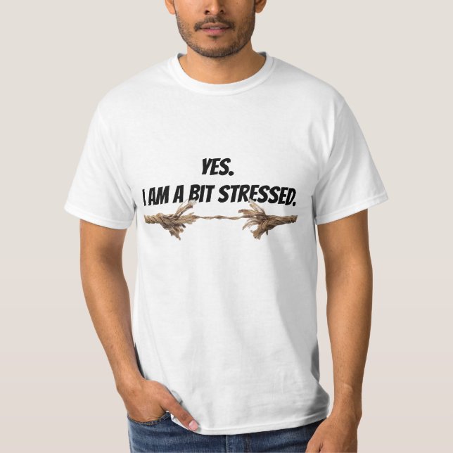 Stress Rope and Quote T-Shirt (Vorderseite)