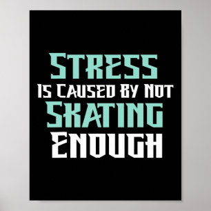 Stress wird dadurch verursacht, dass man nicht gen poster