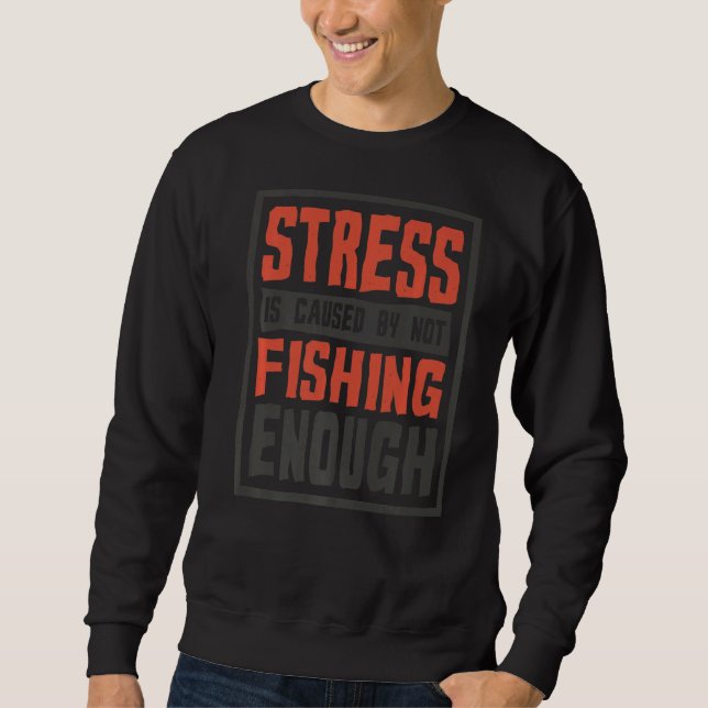 Stress wird dadurch verursacht, dass nicht genug F Sweatshirt (Vorderseite)