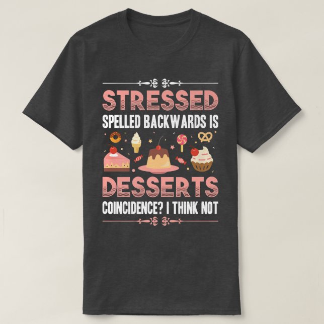Stressed Backwards Desserts Baking With Family Hob T-Shirt (Design vorne)