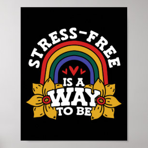 Stressfrei ist ein Weg, um die Aufmerksamkeit der Poster