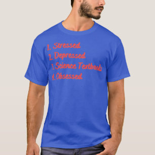 Stressgedämpfte wissenschaftliche Lehrbücher T-Shirt