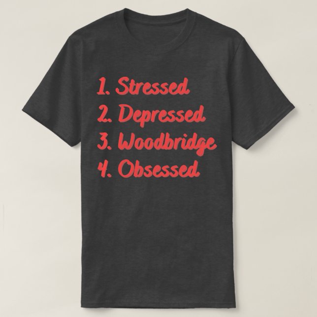 Stressgedämpftes Woodbridge besessen T-Shirt (Design vorne)