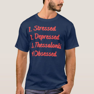 Stressgeplagt Thessaloniki T-Shirt