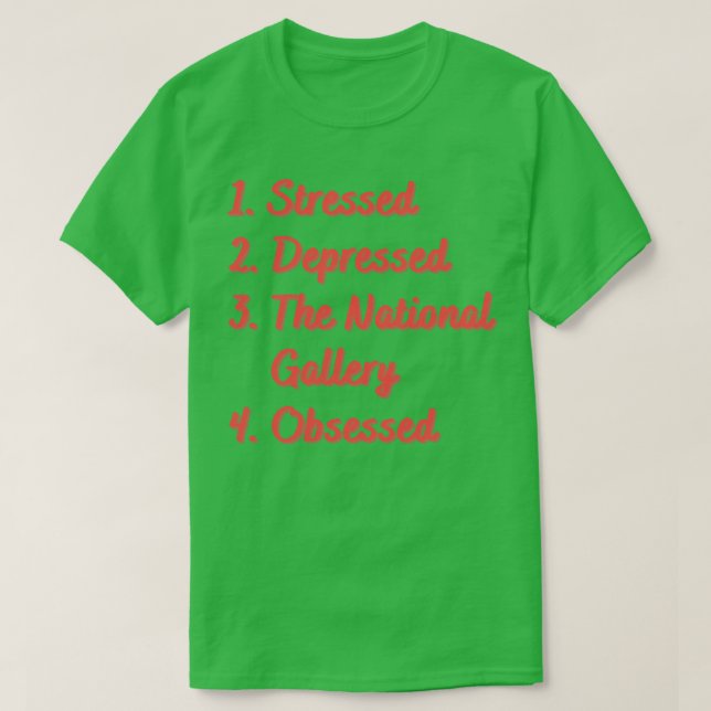 Stressgeplagte Nationalgalerie T-Shirt (Design vorne)