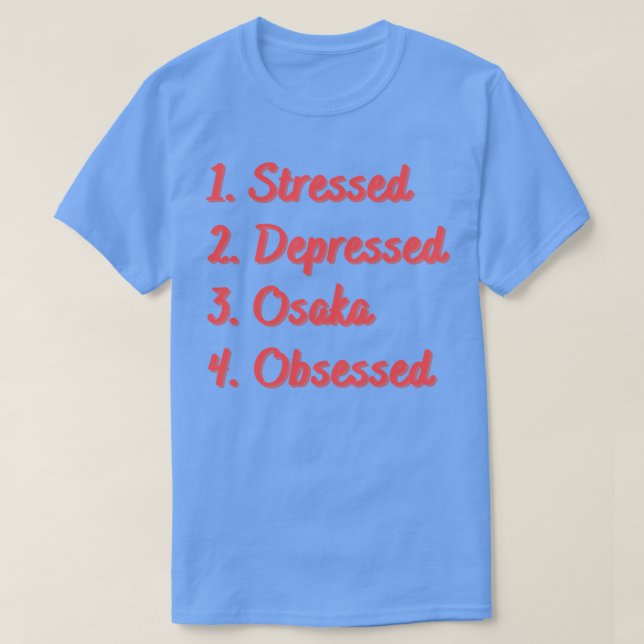 Stressgeplagte Osaka T-Shirt (Design vorne)