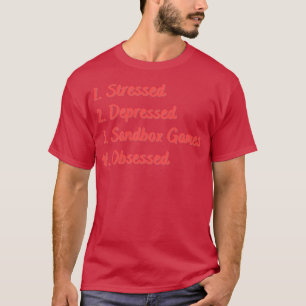 Stressgeplagte Sandbox-Spiele T-Shirt