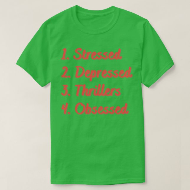 Stressgeplagte Thriller T-Shirt (Design vorne)