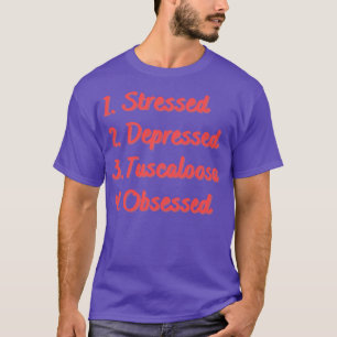 Stressgeplagte Tuscaloosa T-Shirt