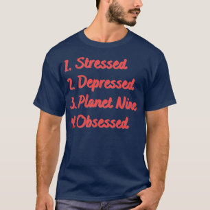 Stressgeplagter Planet neun besessen T-Shirt