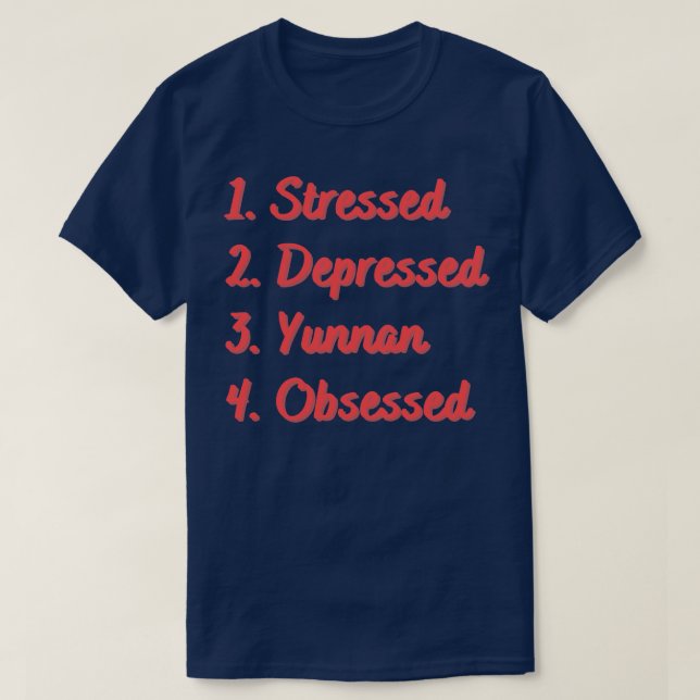 Stressgeplagter Yunnan T-Shirt (Design vorne)