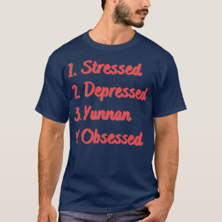 Stressgeplagter Yunnan T-Shirt