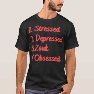 Stressgeplagter Zouk T-Shirt