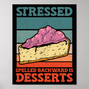 Stressgepresst rückwärts sind Desserts Stress Awar Poster
