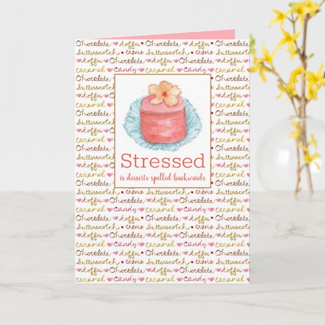 Stressgepresste Desserts sind ruhig Karte (Gelbe Blume)