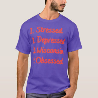 Stressgepresstes Wisconsin besessen T-Shirt