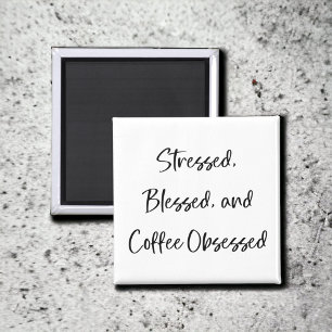Stressgesegnet und Kaffee besessen Kaffee lange Ze Magnet