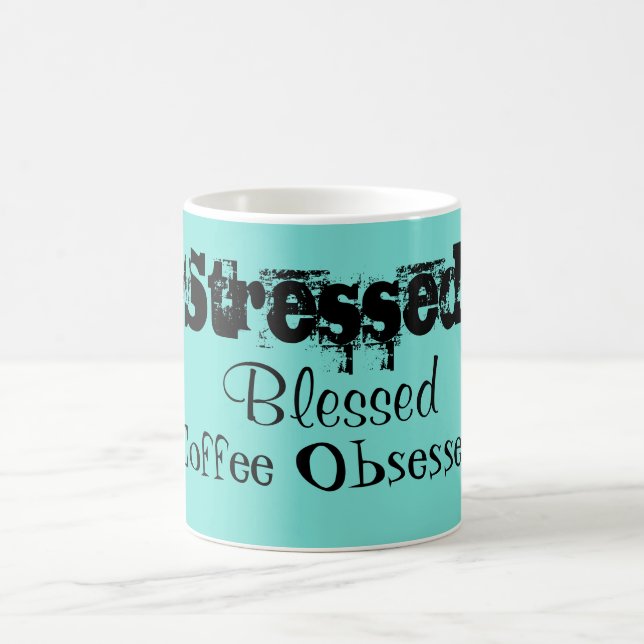 Stressgesegneter Kaffee, besessen Aqua Tasse (Mittel)