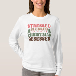 Stresst, gesegnet und Weihnachten besessen T-Shirt