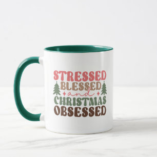 Stresst, gesegnet und Weihnachten besessen Tasse