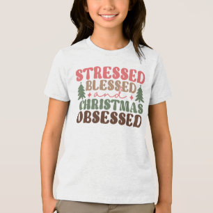Stresst, gesegnet und Weihnachten besessen Tri-Blend Shirt