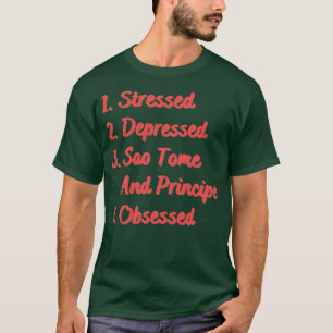 Stresste Depression Sao Tome und Principe T-Shirt