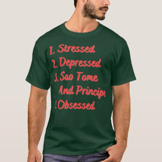 Stresste Depression Sao Tome und Principe T-Shirt