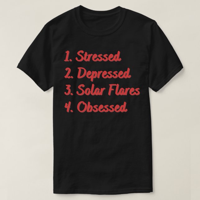 Stresste, depressive Solarfackeln T-Shirt (Design vorne)