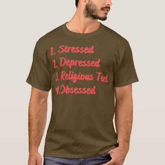 Stresster depressiver religiöser Text besessen T-Shirt