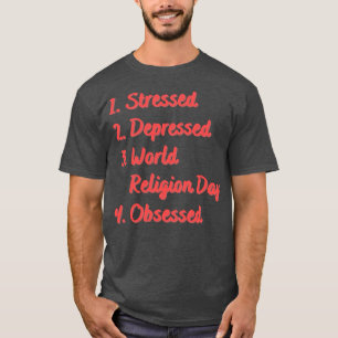 Stresster depressiver Weltanschauungstag T-Shirt