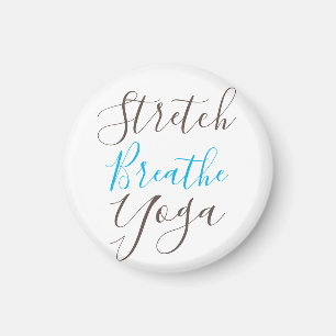 Stretch Breathe Yoga Alltag Magnet