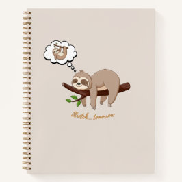 Stretch Tomorrow Faultier Notizbuch | Cozy Minimal