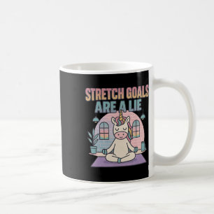 Stretch-Ziele sind eine Lüge Lustiges Einhorn Yoga Kaffeetasse