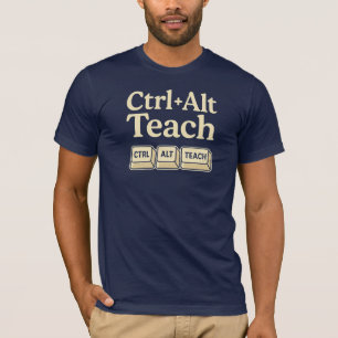 Strg + Alt + Lehrkraft unterrichten T-Shirt