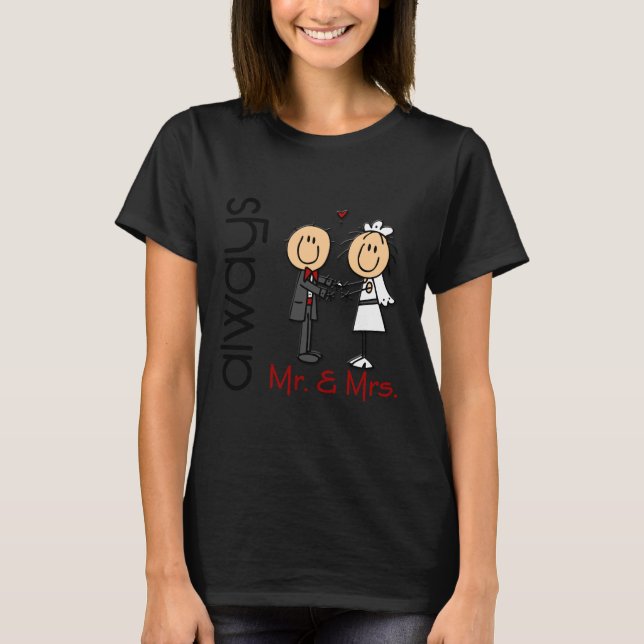 Strichmännchen Wedding Couple Mr. & Mrs. Always T-Shirt (Vorderseite)