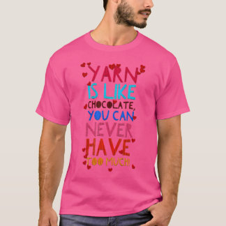 Strick- und Häkelgarn ist wie Schokolade Lustig T-Shirt