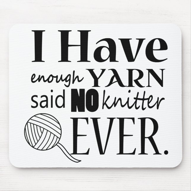Stricken • Nicht genügend Garn-Handwerk Mousepad (Vorne)